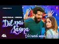 Dil Nai Lagna | Miss Pooja ft Singga Video Song | Latest Punjabi Songs 2023 | Slowed and Reverb