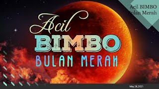 Download lagu Bulan Merah Acil BIMBO... mp3
