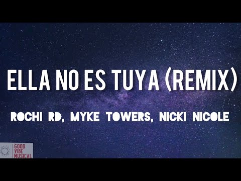 Ella no es tuya REMIX - Rochy RD, Myke Towers, Nicki Nicole (Letra//Lyrics)