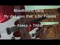 Bloodhound Gang My Dad Says That S For Pussies Кавер ТАБЫ