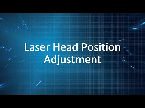 6. Laser Head Position Adjustment video cover