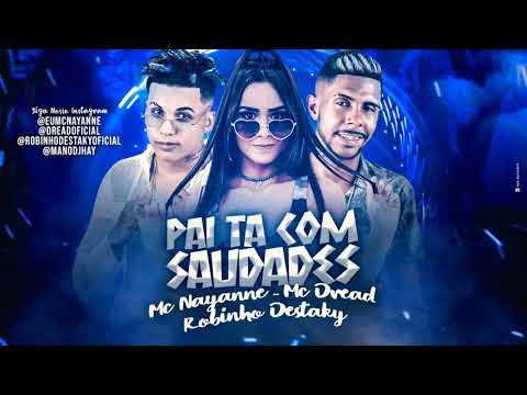 Mc nayane-mc dread-robinho destaky-pai ta com saudades