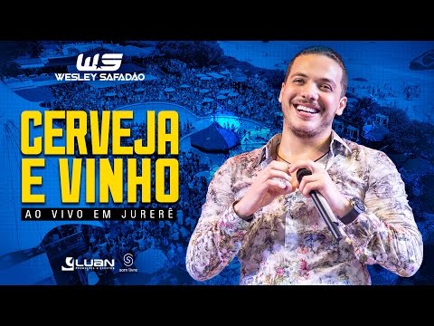 Wesley Safadão - Cerveja e Vinho [EP Ao Vivo em Jurerê]