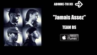 Team BS   Jamais Assez Audio Officiel   YouTube