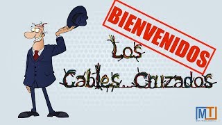 ¡Bienvenidos a Los Cables Cruzados!