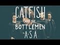 Catfish and the Bottlemen - Asa 