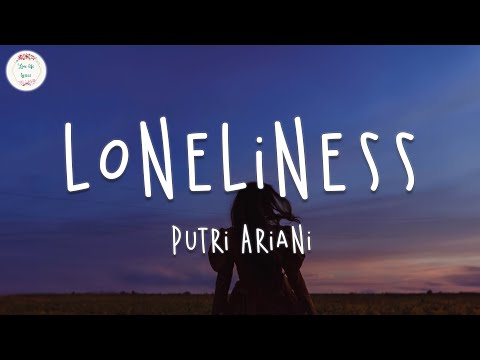 Putri Ariani - Loneliness (Lyric Video)