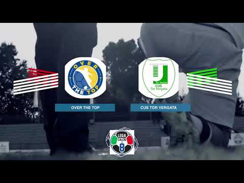 LEGACALCIO8 STAGIONE 21/22 COPPA ITALIA A2: OVER THE TOP - CUS TOR VERGATA