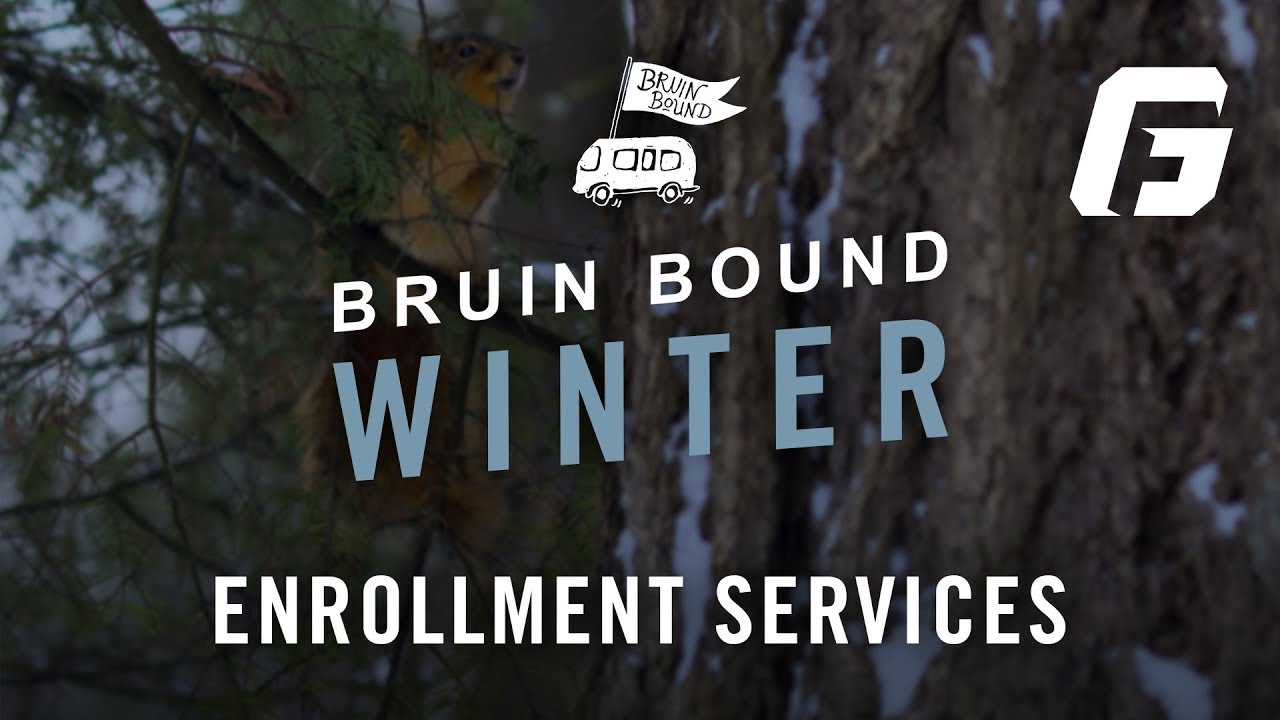 Watch video: Enrollment Services | Bruin Bound Winter