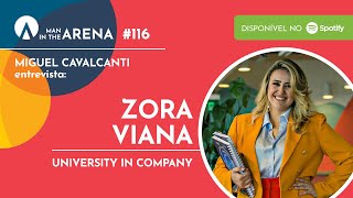 Zora Viana (University in Company) - Man in the Arena #116