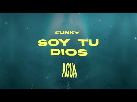 Funky - Soy Tu Dios (Video Lyric)