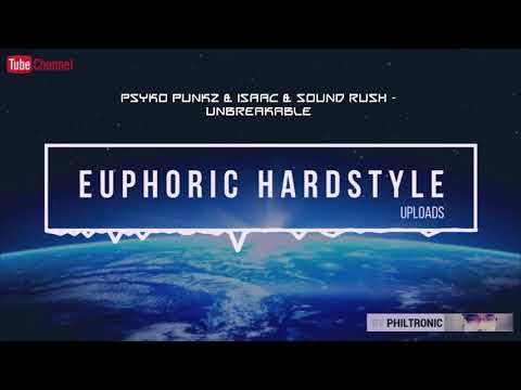 Psyko Punkz & Isaac & Sound Rush - Unbreakable