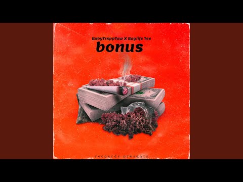 Bonus (feat. BagLife Tee)