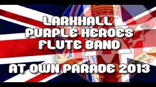 preview picture of video 'Larkhall Purple Heroes Flute Band - At Own Parade 2013'