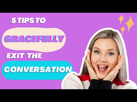 HOW TO END A CONVERSATION AT A SOCIAL EVENT: 5 Graceful Exit Tips
