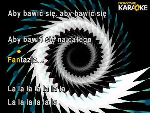 Domowe Karaoke: Moja fantazja
