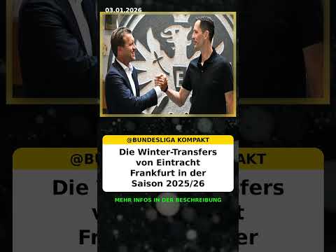 Die Winter-Transfers von Eintracht Frankfurt in der Saison 2025/26 #Bundesliga #Shorts