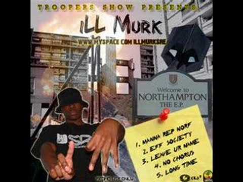 Ill Murk - Leave Ur Name **Ninetown Beat** [2007]