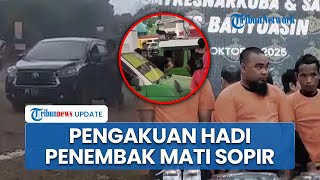 Pengakuan Hadi Pengusaha yang Tembak Mati Sopir di Banyuasin; Dia Bawa Obeng, Terus Saya Tembak