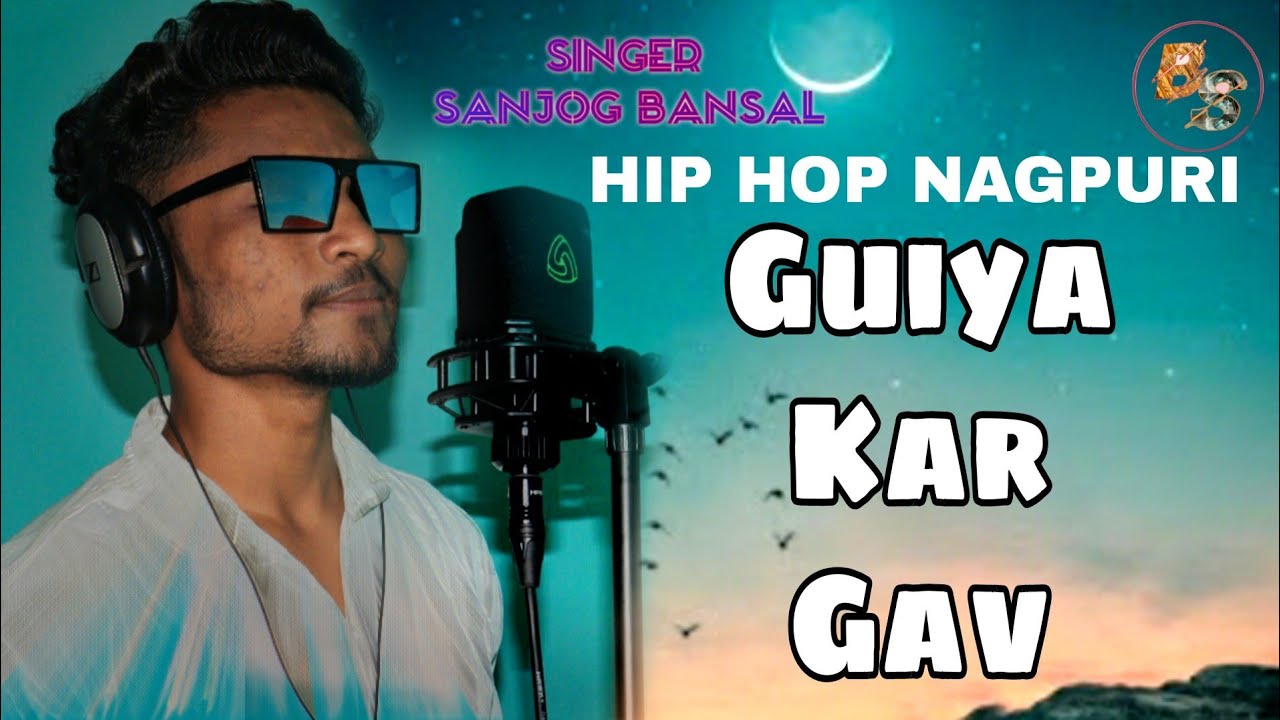 GUIYA KAR GAV || गुईया कर गांव / SANJOG BANSAL || Hip Hop Nagpuri Song /TEASER
