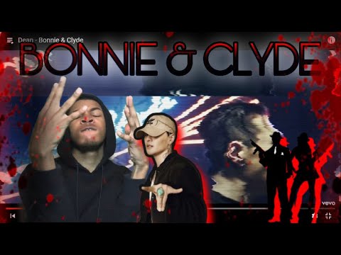 DEAN - BONNIE & CLYDE (🔥👀REACTION👀🔥)