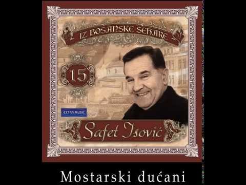 Safet Isovic - Mostarski ducani - (Audio 2003)