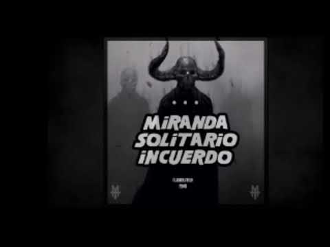 IVO INCUERDO & SOLITARIO & MIRANDA