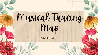 Simple Gifts: Musical Tracing Map