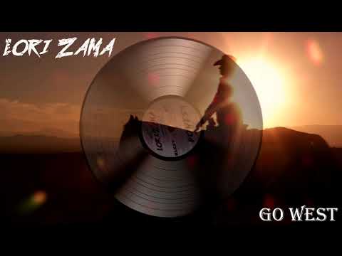 Lori Zama - Go West (Official Version)
