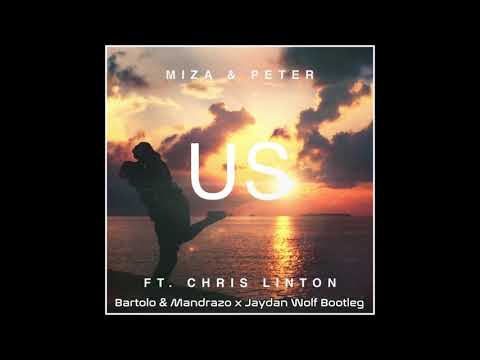 Miza & Peter - Us (Bartolo & Mandrazo x Jaydan Wolf Bootleg)