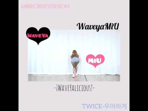 WaveYaMiU TWICE - LIKEOOHAHH [MIRRORED]