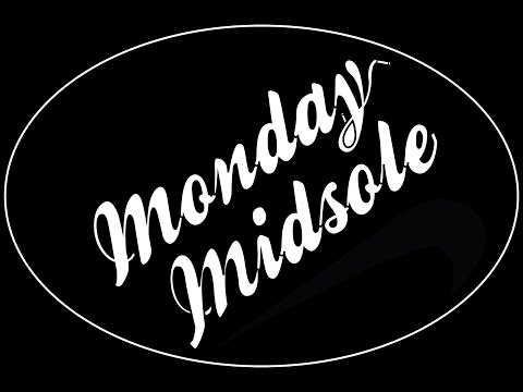 The Monday Midsole Ep. 41 with Special Guest @Kicks0l0gy !!!!