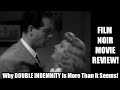 FILM NOIR Movie Reviews Why DOUBLE INDEMNITY Is More Than It Seems