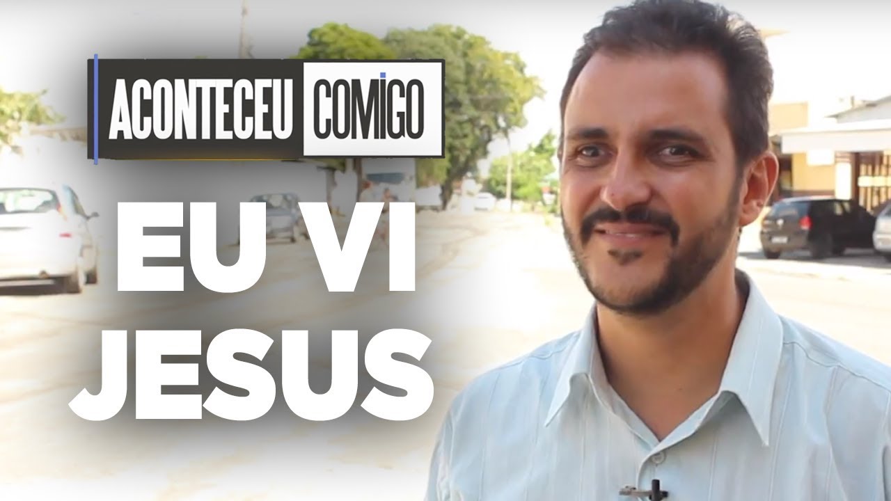 ACONTECEU COMIGO #07 - EU VI JESUS