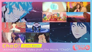 ChaO! -Animated Music Video from the Movie “ChaO”-