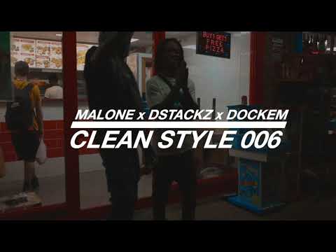Malone X Dstackz X Dockem -  CLEAN STYLE 006 [S-StarTV]