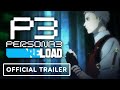 Persona 3 Reload - Official 'The Undefeated Brawler' Trailer