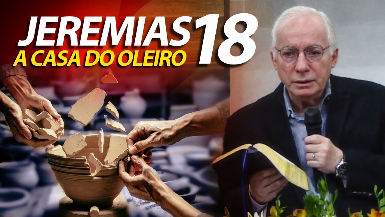 Leve os cacos de sua vida para a casa do Oleiro | Pregação do Pastor Paulo Seabra em Jeremias 18
