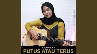 Download lagu Putus Atau Terus (Cover) mp3