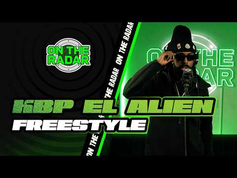 The KBP EL ALIEN "On The Radar" Freestyle