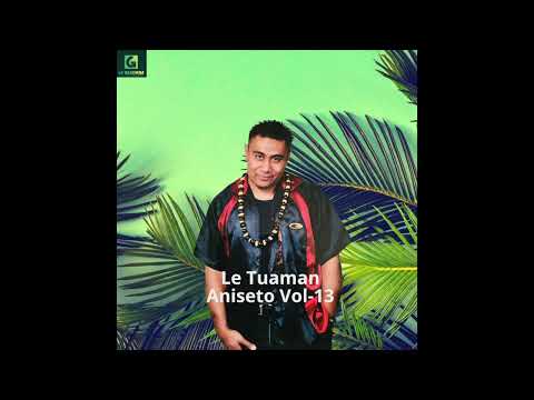 Aniseto Falemoe - Le Tuaman (Audio)