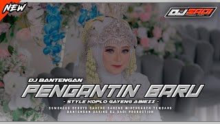 Download lagu DJ BANTENGAN (PENGANTIN BARU) STYLE GAYENG ABIEZZ FROM DJ SADI PRODUCTION mp3 Download lagu DJ BANTENGAN (PENGANTIN BARU) STYLE GAYENG ABIEZZ FROM DJ SADI PRODUCTION mp3