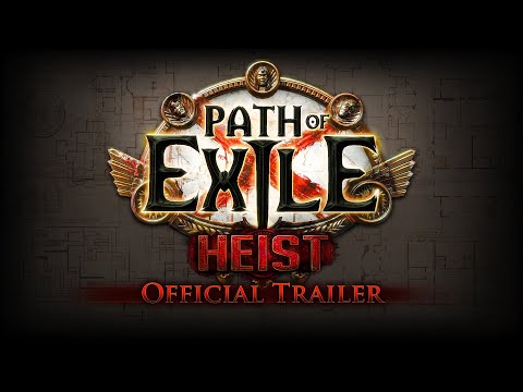 Path of Exile: Heist Official Trailer & Developer Commentary