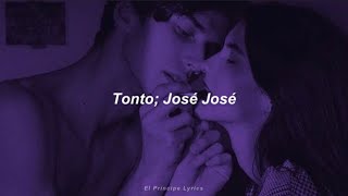 Tonto - José José (Letra)