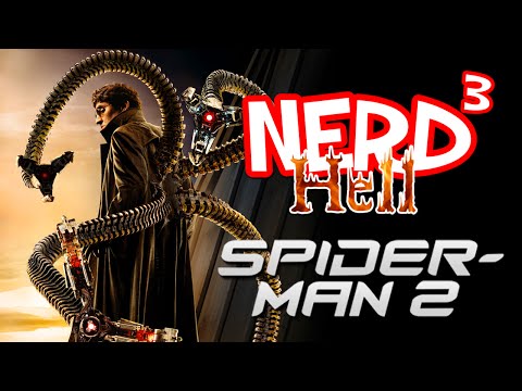 Nerd³'s Hell... Spider-Man 2