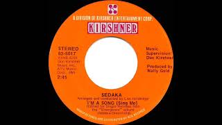 1971 version: Neil Sedaka - I’m A Song (Sing Me) (stereo 45)