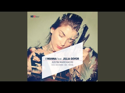 I Wanna (feat. Julia Govor)