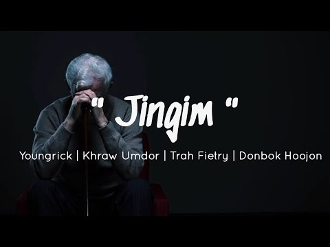 " Jingim " - ( Life Is Hard ) Youngrick , Khraw Umdor , Trah Fietry & Donbok Hoojon ( Khasi Song )