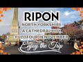 WHY SHOULD YOU VISIT RIPON - NORTH YORKSHIRE - A Tour Of The City In November 2023