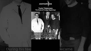 Toots Thielemans - The Musical Prodigy Beginnings [JazzyClopedia]